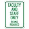 Signmission Faculty & Staff Parking Permit Required Heavy-Gauge Alum Rust Proof Parking, 18" x 24", A-1824-24027 A-1824-24027 - alternate 1